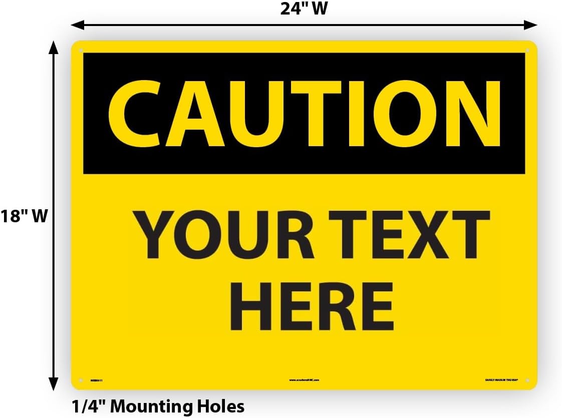 Custom OSHA Style Caution Sign 18" x 24" Aluminum Sign, Customizable "Your Text Here", by AccuformNMC Made in USA