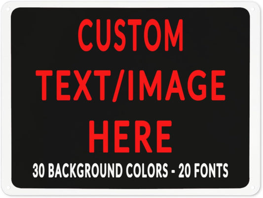 Custom Sign Personalized Custom Metal Sign, Customize For Office, Business, Workplace, Office, Home, Delivery Signs 8x12