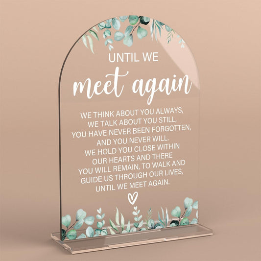 Acrylic Wedding Sign Until We Meet Again Signs for Ceremony Modern Calligraphy Arch Acrylic Table Top Signs for Wedding Reception and Event Party Table Decor (Eucalyptus Leaves)